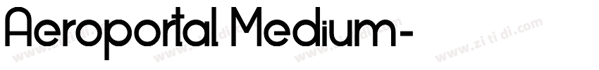 Aeroportal Medium字体转换